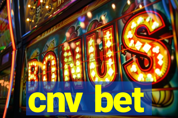 cnv bet